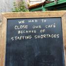 Labor Shortage Sign outside of Coffee Shop